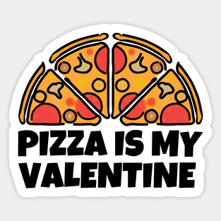 Pizza is My Valentine Sticker